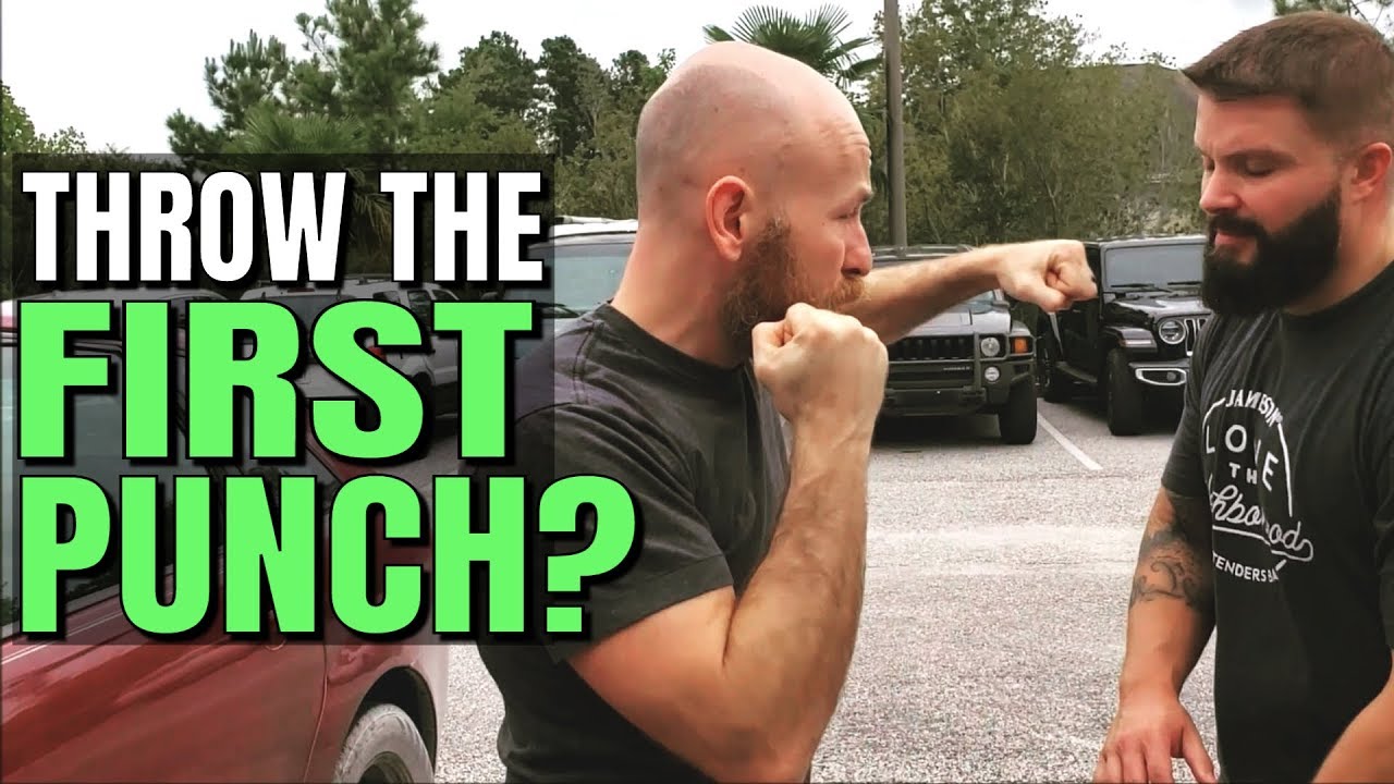 Throwing The First Punch In Self Defense 