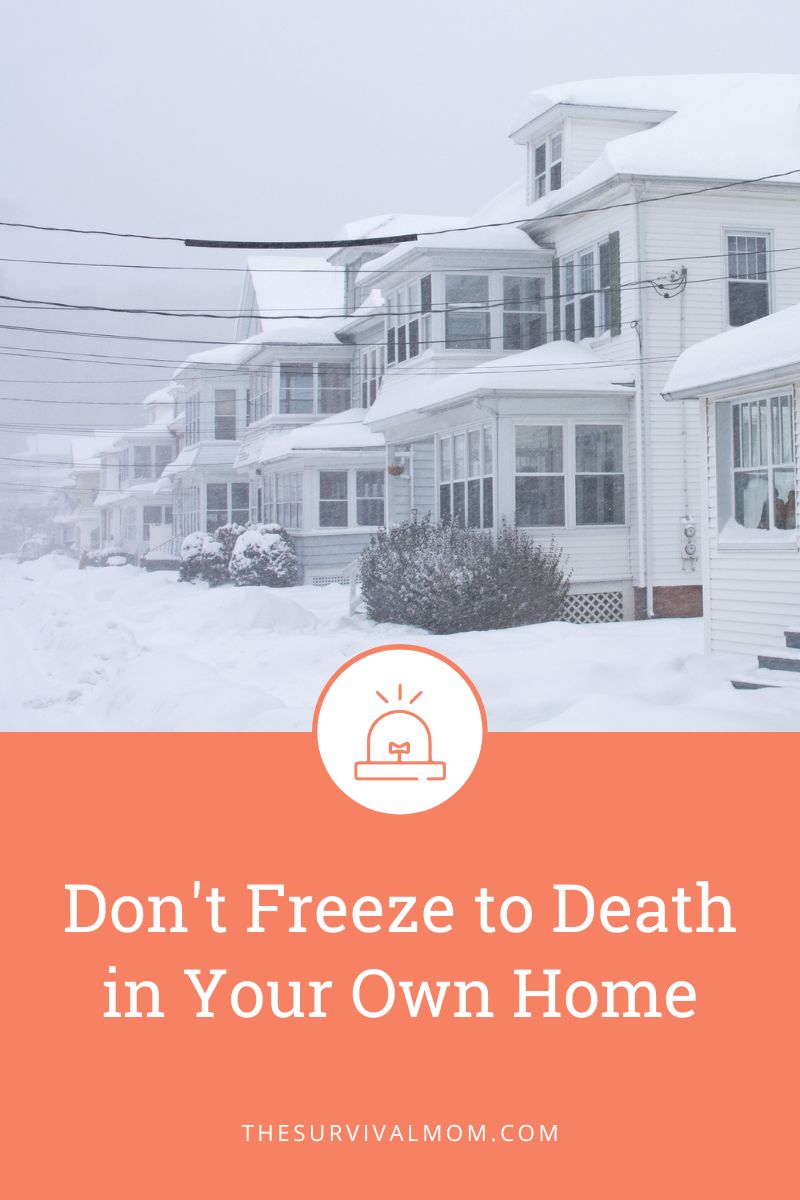 The Survival Mom Freezing To Death In Your Own Home Learn How To Live In Just One Room